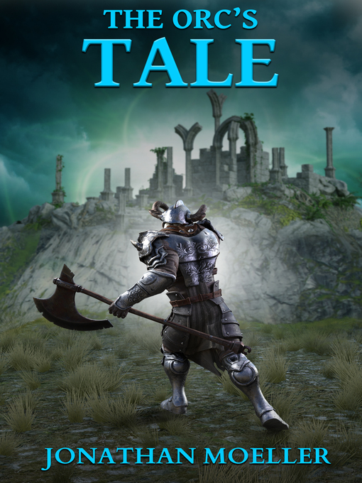Title details for The Orc's Tale (Tales of the Frostborn short story) by Jonathan Moeller - Available